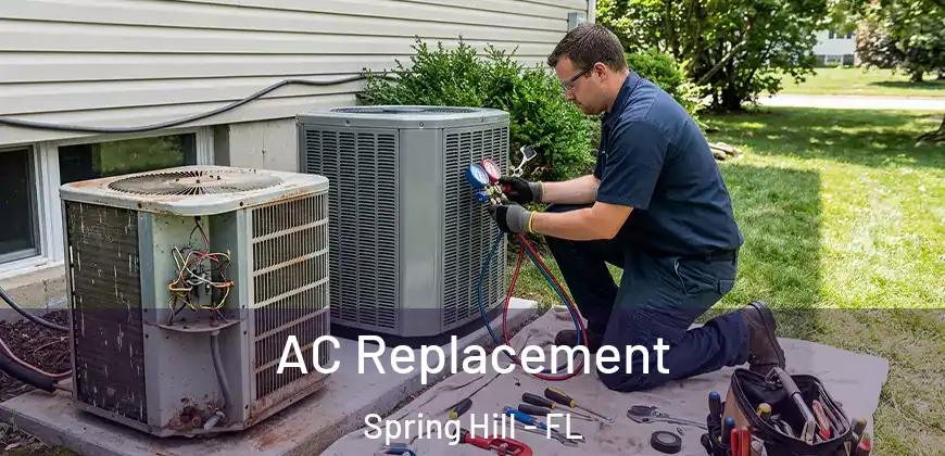 AC Replacement Spring Hill - FL